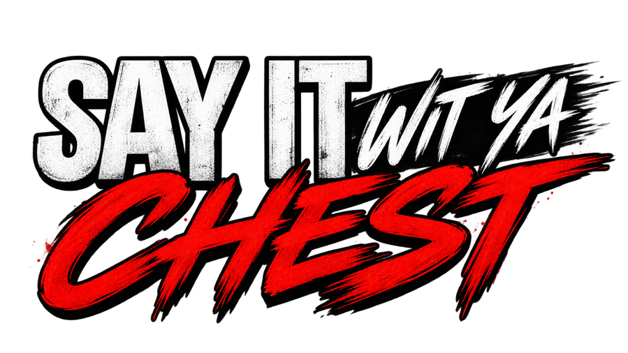 Say It Wit Ya Chest Say It Wit Ya Chest logo